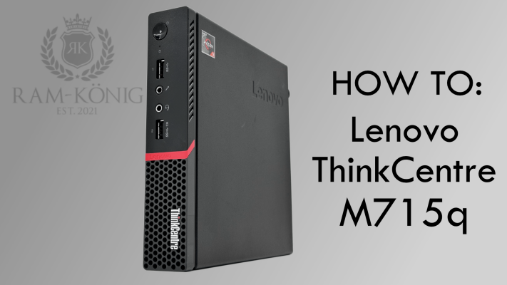 How to: Lenovo ThinkCentre M715q Gen2 Tiny PC